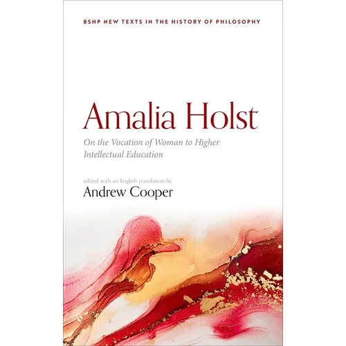 Amalia Holst: On the Vocation of Woman to Higher Intellectual Education - Hardcover