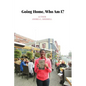 Going Home, Who Am I? - Paperback