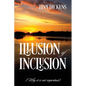 Illusion of Inclusion: (Why it is not important) - Paperback
