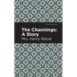 The Channings: A Story - Hardcover