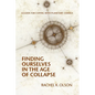 Finding Ourselves In the Age of Collapse - Paperback