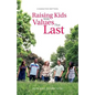 Character Matters: Raising Kids With Values That Last - Paperback
