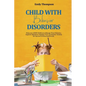 Child with Behavior Disorders: Help your ADHD Children to Manage Their Behavior, Improve Attention, Organize Time and Reduce Anxiety for Success at Sc - Paperback