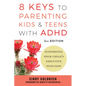8 Keys to Parenting Kids & Teens with ADHD: Supporting Your Child's Executive Function - Paperback