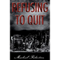 Refusing to Quit - Paperback