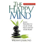 The Happy Mind: Seven Principles to Clear Your Head and Lift Your Heart - Paperback