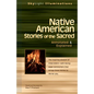 Native American Stories of the Sacred: Annotated & Explained - Paperback