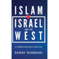 Islam, Israel and the West: A Former Muslim's Analysis - Hardcover