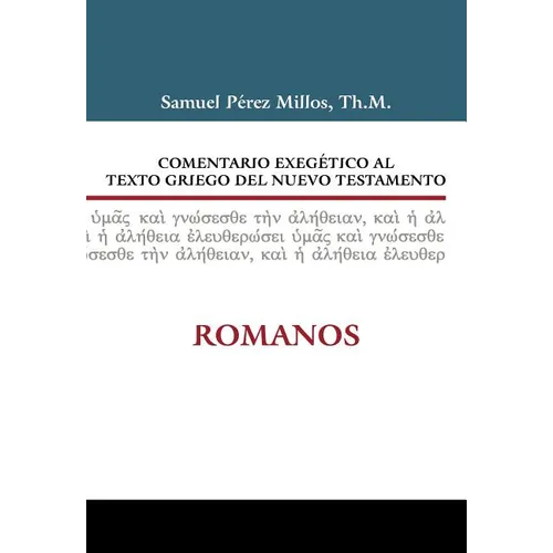 Comentario Exegético Al Texto Griego del Nuevo Testamento: Romanos - Hardcover