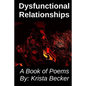 Dysfunctional Relationships: A Book of Poems - Paperback