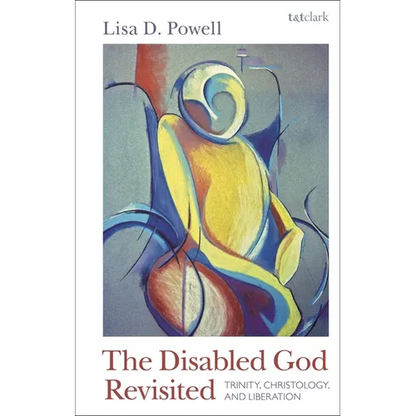 The Disabled God Revisited: Trinity, Christology, and Liberation - Hardcover