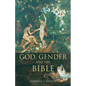 God, Gender and the Bible - Paperback
