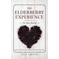 The Elderberry Experience: Step by Step Guide to an Awesome Elderberry Experience - Paperback