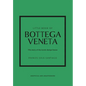 Little Book of Bottega Veneta: The Story of the Iconic Fashion House - Hardcover