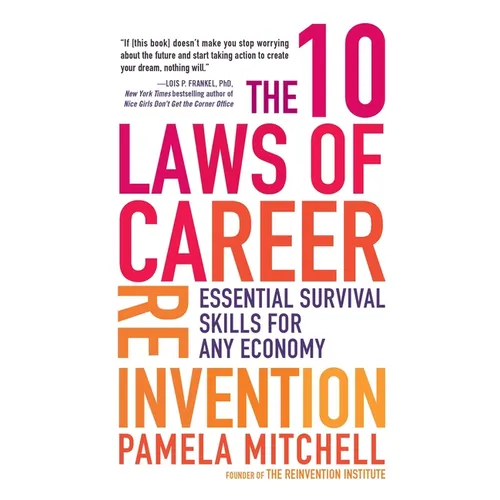 The 10 Laws of Career Reinvention: Essential Survival Skills for Any Economy - Paperback