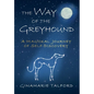 The Way of the Greyhound: A Magickal Journey of Self-Discovery - Hardcover