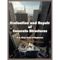 Evaluation and Repair of Concrete Structures - Paperback