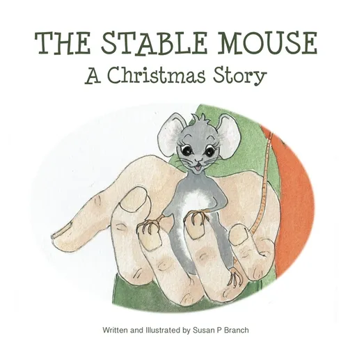 The Stable Mouse - A Christmas Story - Hardcover