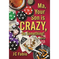 Ma, Your Son is CRAZY, Do Something! - Hardcover