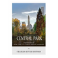 Central Park: The History of New York City's Most Unique Landmark - Paperback