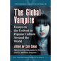 The Global Vampire: Essays on the Undead in Popular Culture Around the World - Paperback