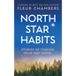 North Star Habits: Stories of Finding Your Way Home - Hardcover