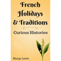 French Holidays & Traditions - Paperback