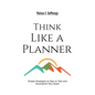 Think Like a Planner: Simple Strategies to Stay on Task and Accomplish Your Goals - Paperback