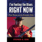 I'm Feeling the Blues Right Now: Blues Tourism and the Mississippi Delta - Paperback