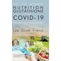 The Link between Nutrition, Glutathione and Covid-19 - Hardcover