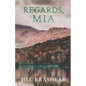Regards, Mia - Paperback