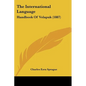The International Language: Handbook Of Volapuk (1887) - Paperback