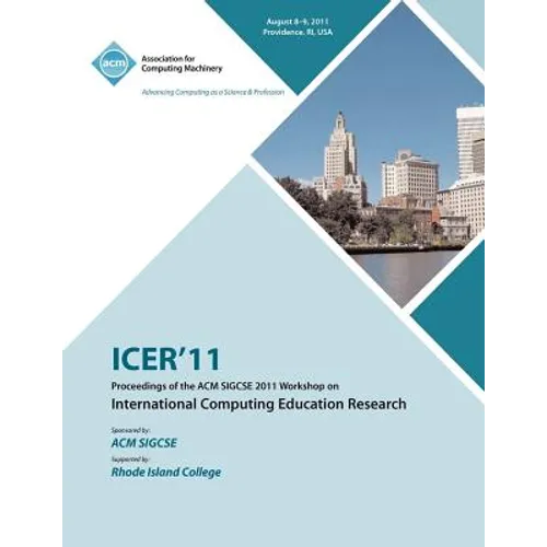 ICER 11 Proceedings of the ACM SIGCSE 2011 Workshop on International Computing Education Research - Paperback