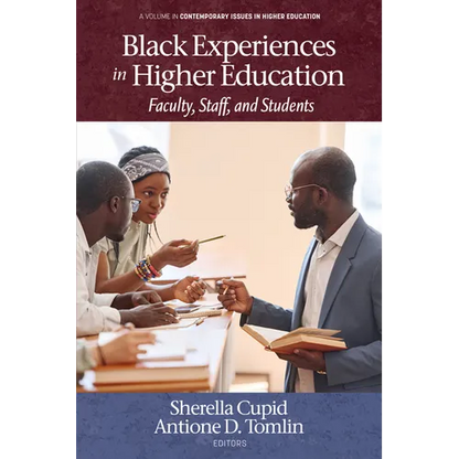 Black Experiences in Higher Education: Faculty, Staff, and Students - Hardcover