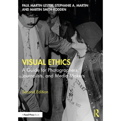 Visual Ethics: A Guide for Photographers, Journalists, and Media Makers - Paperback
