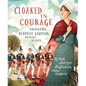 Cloaked in Courage: Uncovering Deborah Sampson, Patriot Soldier - Hardcover