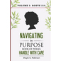 Navigating In Purpose Volume 2: Route 219: Book of Poems: Handle With Care - Paperback