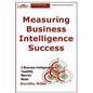 Measuring Business Intelligence Success: A Business Intelligence Capability Maturity Model - Paperback