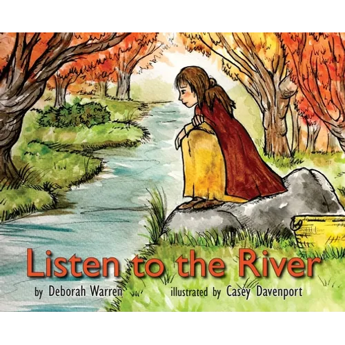 Listen to the River - Hardcover