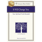 It Will Change You: Your Spiritual Truth Revealed - Paperback