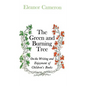 Green and Burning Tree: On the Writing and Enjoyment of Children's Books - Hardcover