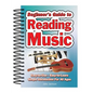 Beginner's Guide to Reading Music: Easy to Use, Easy to Learn; A Simple Introduction for All Ages - Spiral