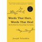Words That Hurt, Words That Heal, Revised Edition: How the Words You Choose Shape Your Destiny - Paperback
