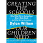 Creating the Schools Our Children Need: Why What We're Doing Now Won't Help Much (and What We Can Do Instead) (Explore Strategies That Help Districts - Paperback