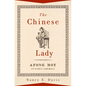 The Chinese Lady: Afong Moy in Early America - Hardcover