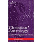 Christian Astrology (Three Volumes in One) - Hardcover