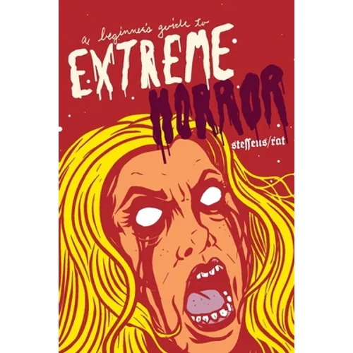 A Beginner's Guide to Extreme Horror - Paperback