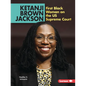 Ketanji Brown Jackson: First Black Woman on the Us Supreme Court - Paperback