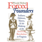 Forced Founders: Indians, Debtors, Slaves & the Making of the American Revolution in Virginia - Paperback