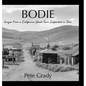 Bodie: Images From a California Ghost Town Suspended in Time - Hardcover
